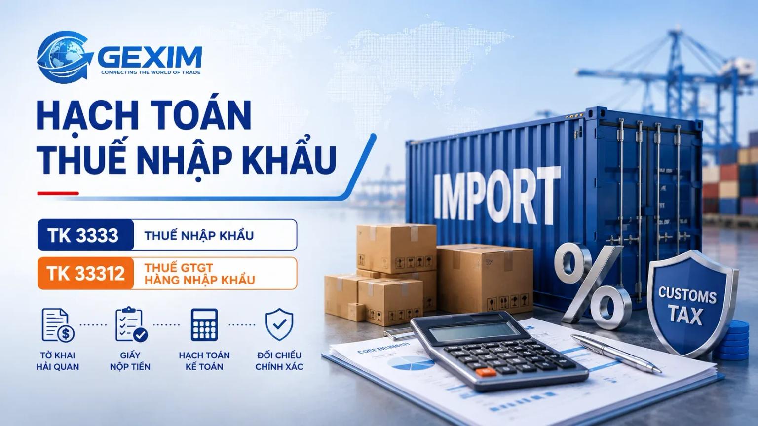 Hạch toán thuế nhập khẩu và thuế GTGT hàng nhập khẩu